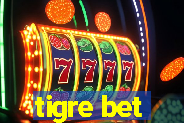 tigre bet